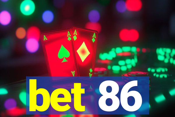 bet 86